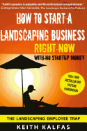 How to Start a Landscaping Business: Right Now with No Startup Money