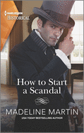 How to Start a Scandal: USA Today Bestselling Author