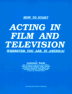 How to Start Acting in Film and Television Wherever You Are in America