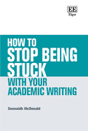 How to Stop Being Stuck with Your Academic Writing