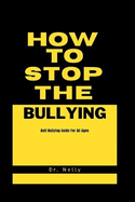How to stop the bullying: Anti bullying guide for all ages