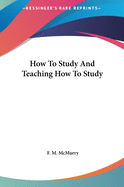 How To Study And Teaching How To Study