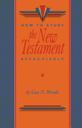 How to Study the New Testament Effectively