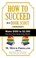 How to Succeed as a Book Scout: Make $500 to $2,500 Part-Time Every Month!