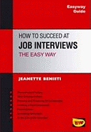 How To Succeed At Job Interviews The Easyway New Edition Dec 2010
