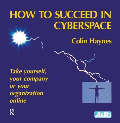 How to Succeed in Cyberspace - Haynes, Colin