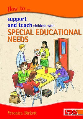 How to Support and Teach Children with Special Educational Needs - Birkett, Veronica