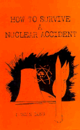 How to Survive a Nuclear Accident