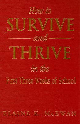 How to Survive and Thrive in the First Three Weeks of School - McEwan-Adkins, Elaine K