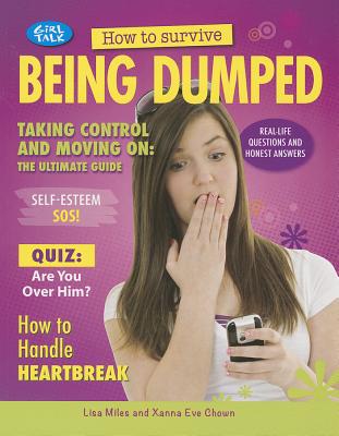 How to Survive Being Dumped - Miles, Lisa, and Chown, Xanna Eve