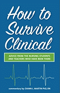 How to Survive Clinical: Advice from the Nursing Students and Teachers Who Have Been There