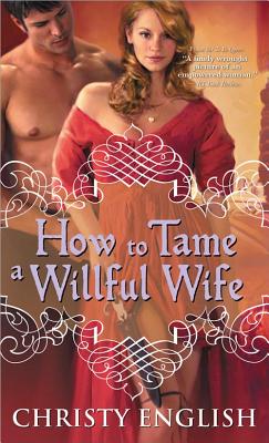 How to Tame a Willful Wife - English, Christy