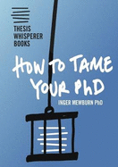 How to Tame Your PhD