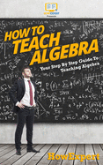 How to Teach Algebra