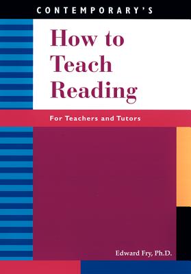 How to Teach Reading: For Teachers and Tutors - Fry, Edward Bernard