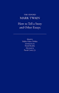 How to Tell a Story and Other Essays (1897) - Twain, Mark, and Bradley, David (Introduction by), and Covici, Pascal, Jr.