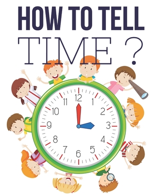 How to Tell Time ?: Interactive Time Telling Games for Kids, telling the time workbook, Ages 6 to 8, 1st and 2nd Grade. - Education, Pixa