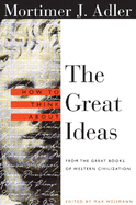 How to Think about the Great Ideas: From the Great Books of Western Civilization(volume 1 of 2 )