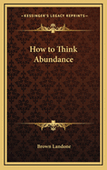 How to Think Abundance