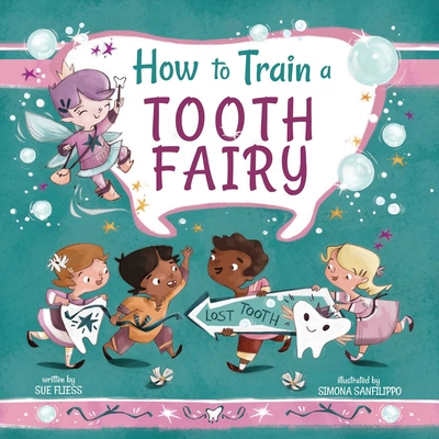 How to Train a Tooth Fairy - Fliess, Sue