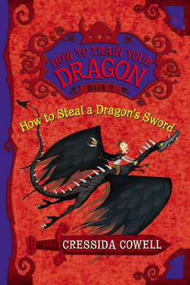 How to Train Your Dragon: How to Steal a Dragon's Sword - Cowell, Cressida
