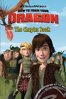 How to Train Your Dragon: The Chapter Book - Bright, J E (Adapted by)