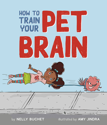 How to Train Your Pet Brain - Buchet, Nelly