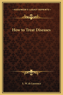 How to Treat Diseases