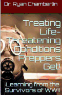 How to Treat Life-Threatening Conditions Preppers Get!: The Prepper Pages Survival Medicine Guide to Dealing with the Most Common Infections & Illnesses Plaguing Preppers