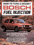 How to Tune and Modify Bosch Fuel Injection - Watson, Ben, and Watson, B