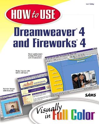 How to Use Dreamweaver 4 and Fireworks 4 - Coley, Lon