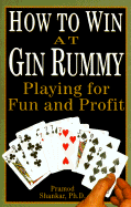 How to Win at Gin Rummy - Shankar, Pramod