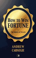 How to Win Fortune: And the Gospel of Wealth