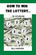 How To Win The Lottery... by Not Playing