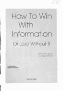 How to Win with Information or Lose Without It