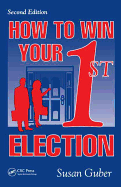 How To Win Your 1st Election