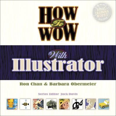 How to Wow with Illustrator - Chan, Ron, and Obermeier, Barbara