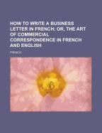 How to Write a Business Letter in French