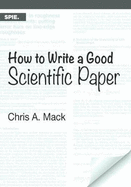 How to Write a Good Scientific Paper