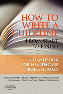 How to Write a Guideline from Start to Finish: A Handbook for Healthcare Professionals