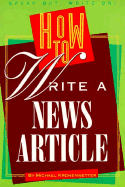How to Write a News Article - Kronenwetter, Michael