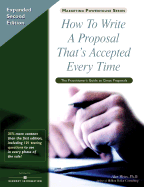 How to Write a Proposal That's Accepted Every Time! - Weiss, Alan, Ph.D.