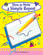 How to Write a Simple Report, Grades 1-3