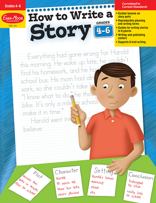 How to Write a Story, Grades 4-6 - Evan-Moor Educational Publishers