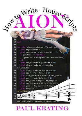 How to Write Aion House Scripts - Keating, Paul