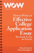 How to Write an Effective College Application Essay: The Inside Scoop for Parents