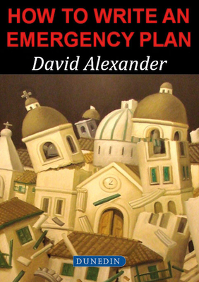 How to Write an Emergency Plan - Alexander, David E