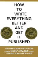 How to Write Everything Better and Get It Published