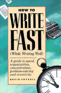 How to Write Fast (While Writing Well) - Fryxell, David