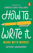 How To Write It: Work With Words
